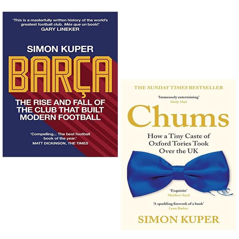 Simon Kuper Collection 2 Books Set (Bara, Chums How a Tiny Caste of Oxford )