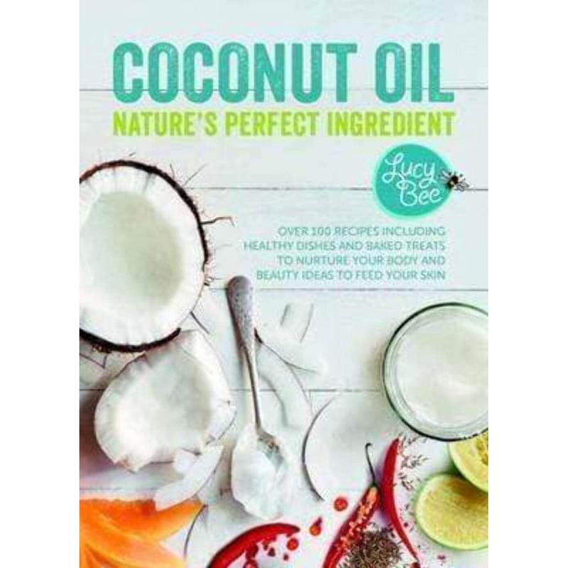 Coconut Oil - Nature's Perfect Ingredient by Lucy Bee