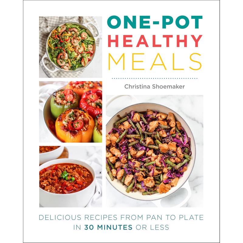 [PACKED] One Pot Healthy Meals : Delicious Recipes From Pan to Plate In 30 Minutes Or Less