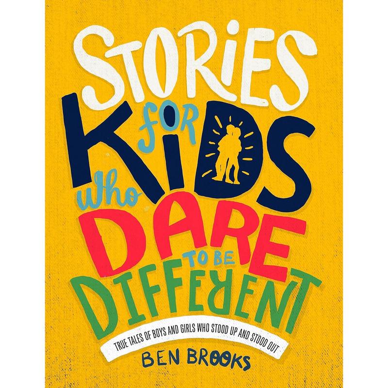 Stories for Kids Who Dare to be Different by Ben Brooks  (HB)