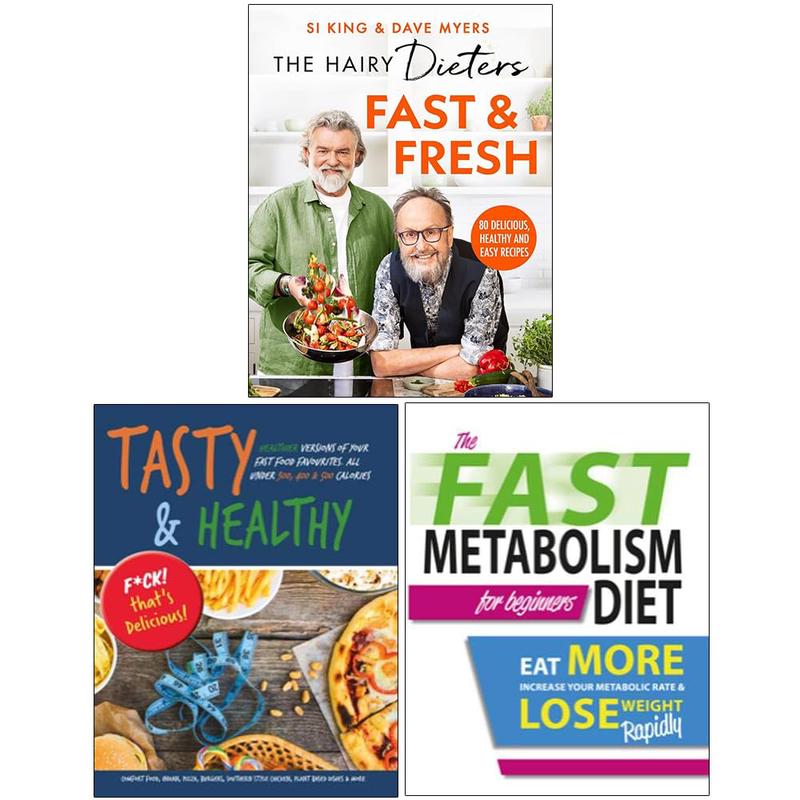 The Hairy Dieters Fast & Fresh, Tasty & Healthy F*ck That's Delicious, The Fast Metabolism Diet For Beginners 3 Books Collection Set