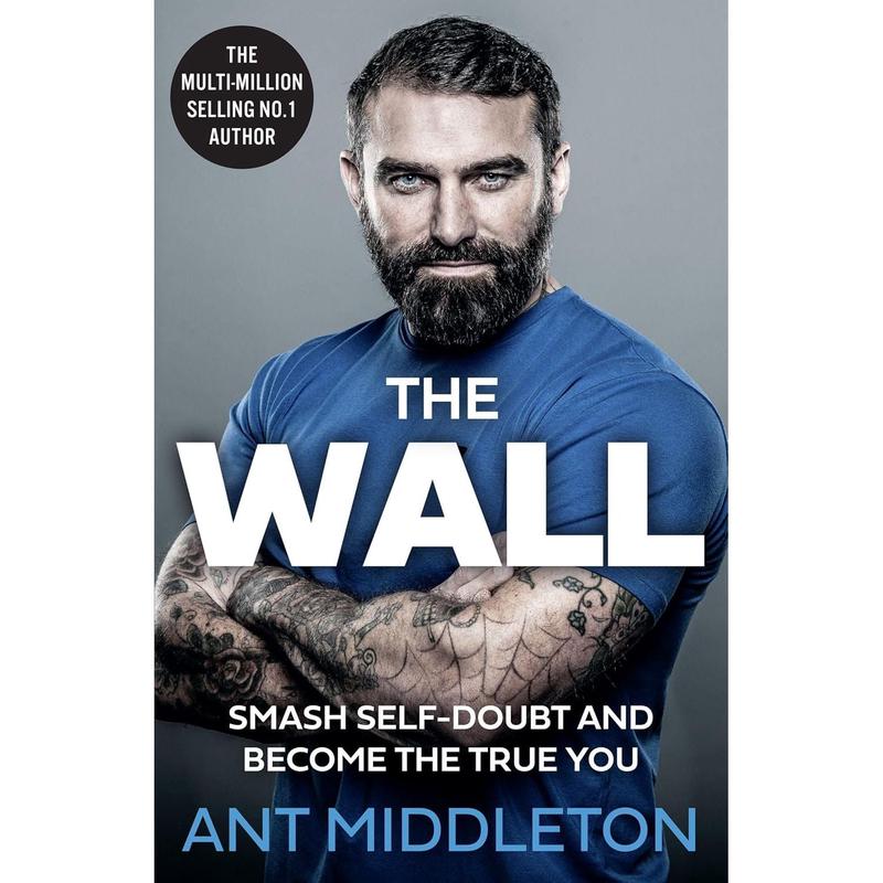 The Wall: The Guide to Help You Smash Self-Doubt and Become the True You