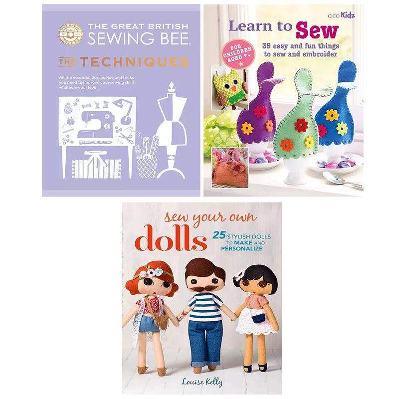 The Great British Sewing Bee The Techniques [Hardcover], Sew Your Own Dolls,Childrens Learn to Sew 3 Books Set