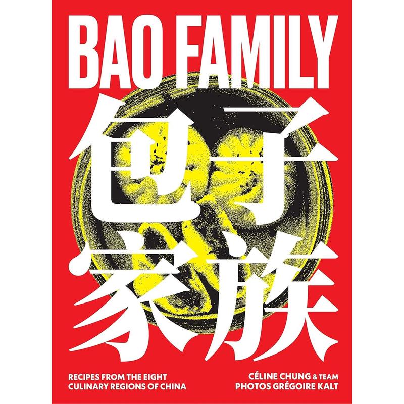 Bao Family: Recipes from the eight culinary regions of China