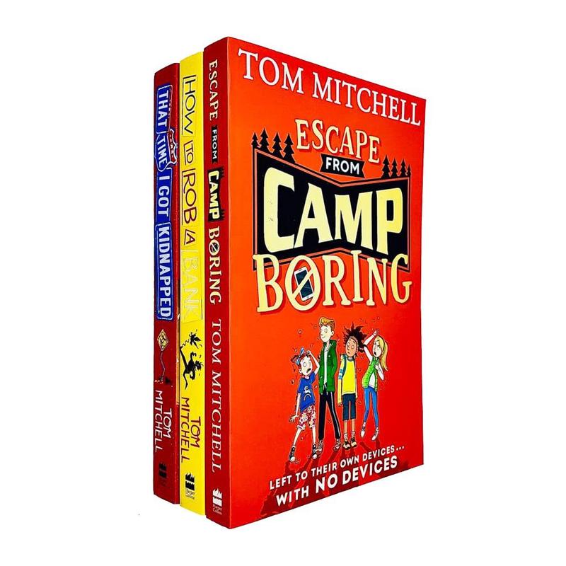 Tom Mitchell 3 Books Collection Set (How to Rob a Bank, That Time I Got Kidnapped & Escape from Camp Boring)