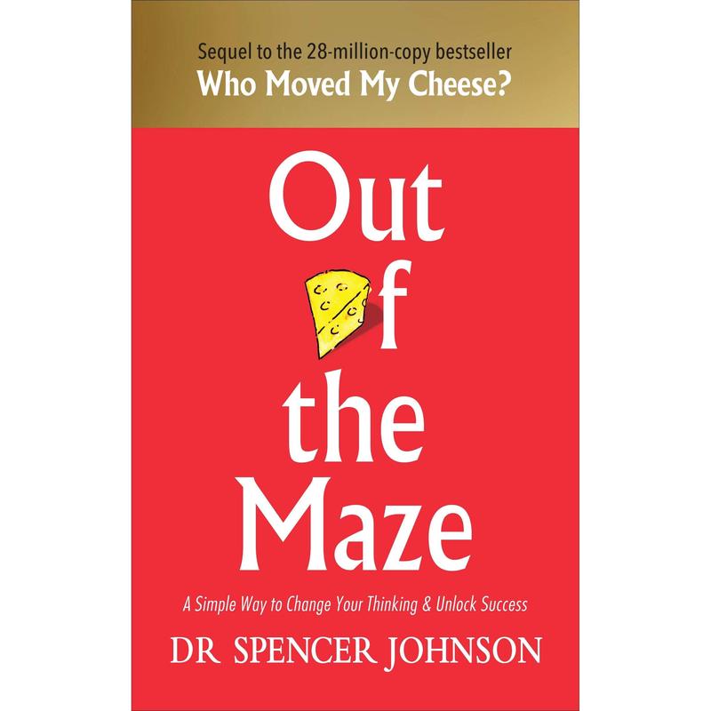 [Hardcover] Out of the Maze: A Simple Way to Change Your Thinking and Unlock Success