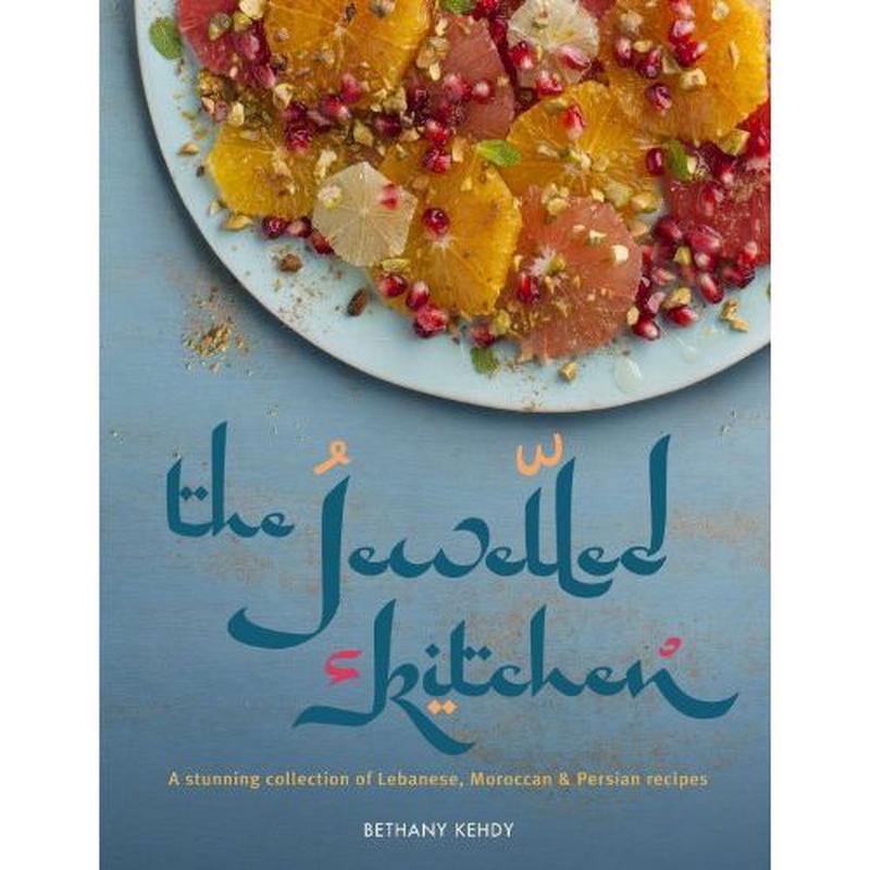 [Hardcover] The Jewelled Kitchen: A Stunning Collection of Lebanese, Moroccan and Persian Recipes