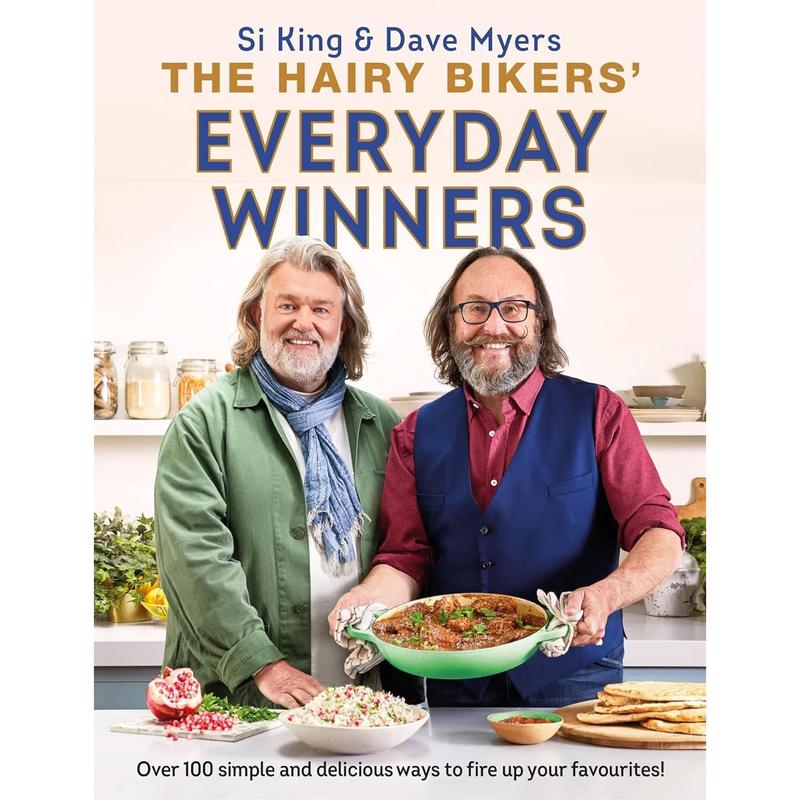 The Hairy Bikers' Everyday Winners: 100 simple and delicious recipes to fire up your favourites!