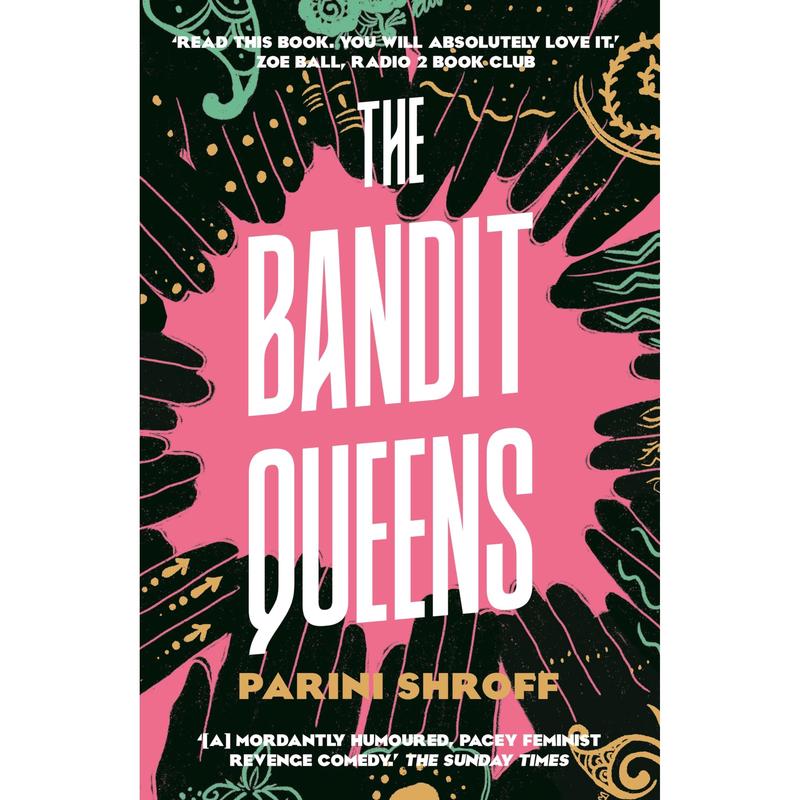 The Bandit Queens: Longlisted for the Women's Prize for Fiction 2023