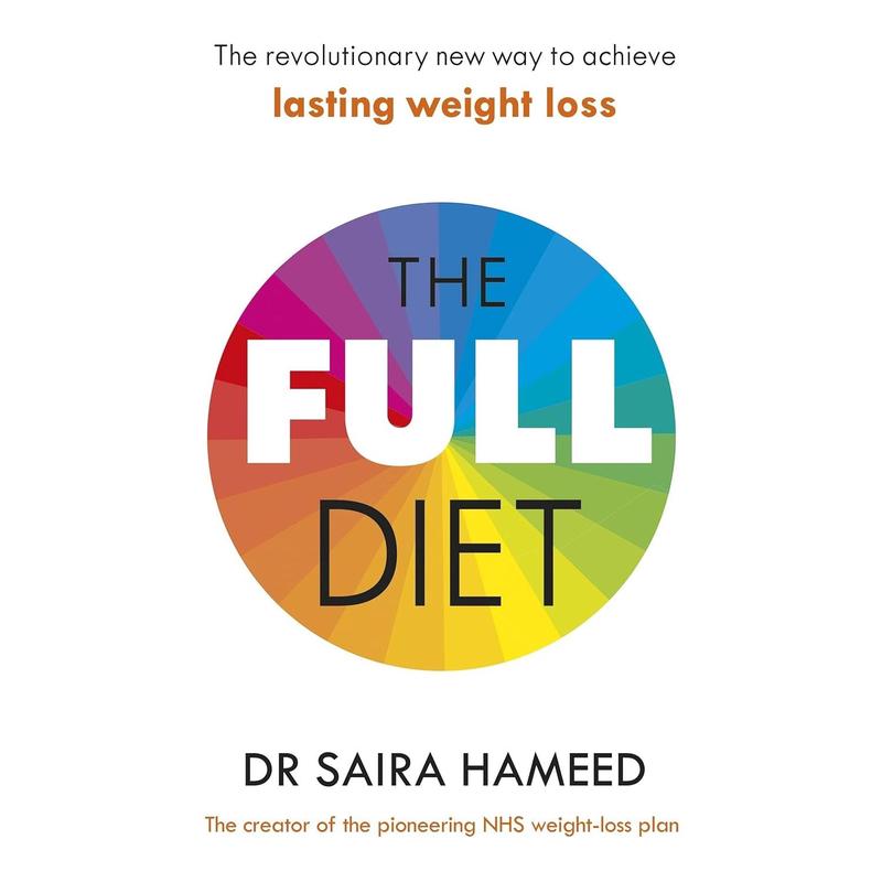 The Full Diet: The revolutionary guide to ditching ultra-processed foods and achieving lasting health
