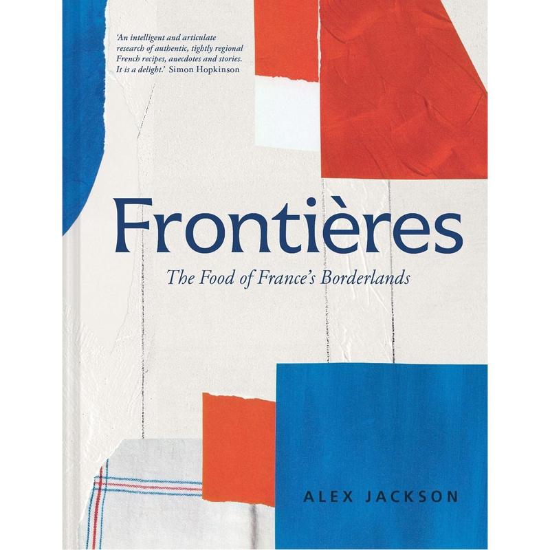 Frontires: A chefs celebration of French cooking; this new cookbook is packed with simple hearty recipes and stories from North Africa, Alsace, the Riviera, the Alps and the Southwest