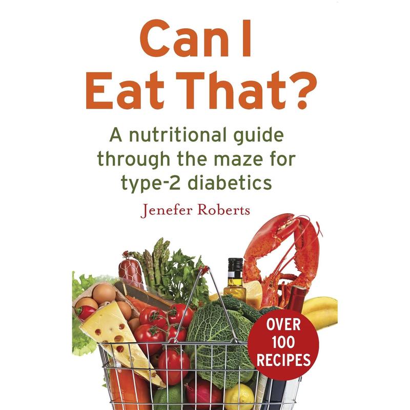 [PACKED] Can I Eat That?: A nutritional guide through the dietary maze for type 2 diabetics | 9781472136305 | SNG6500