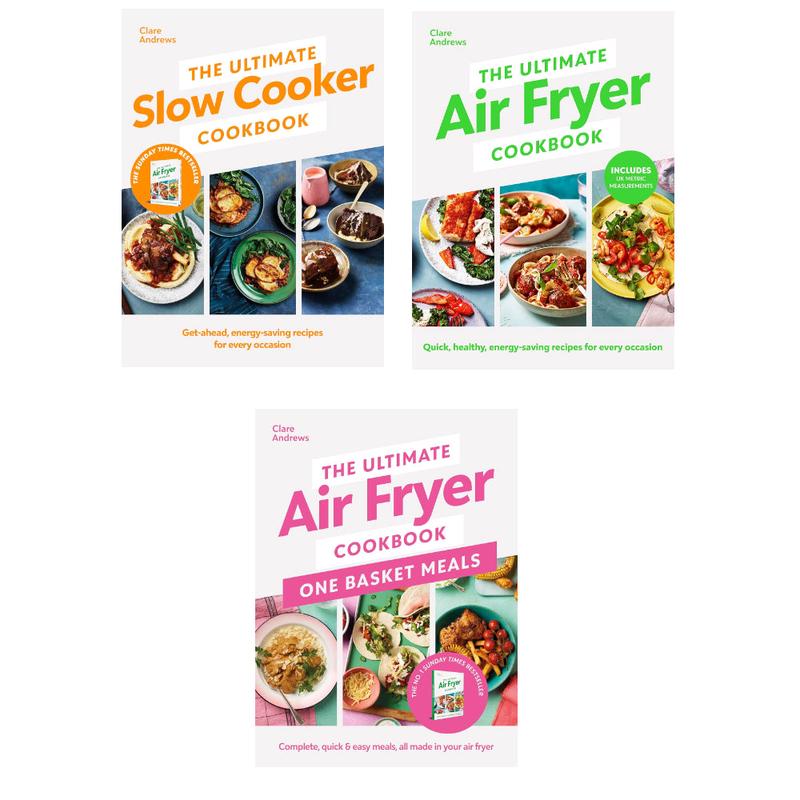 The Ultimate Air Series By Clare Andrews 3 Books Set (One Basket Meals,  Air Fryer Cookboo, Slow Cooker Cookbook)