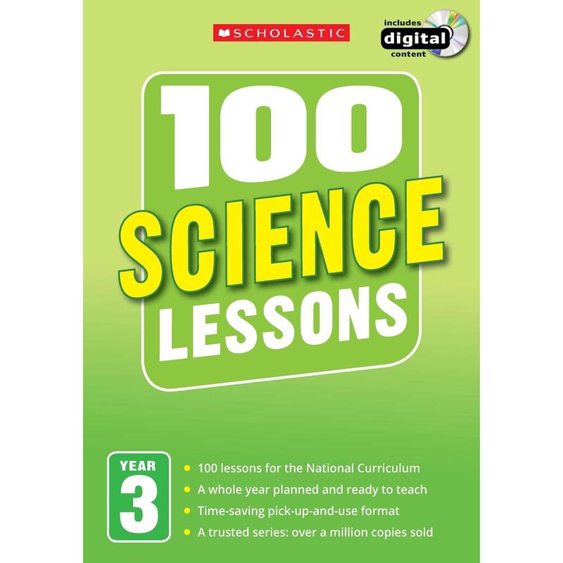 100 Science Lessons for the National Curriculum for teaching ages 7-8 (Year 3). Includes short term planning and lessons for the whole year. (100 Lessons) (100 Lessons - New Curriculum)
