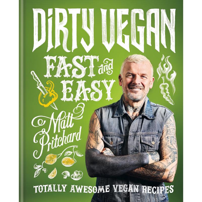 Dirty Vegan Fast and Easy: Totally awesome vegan recipes