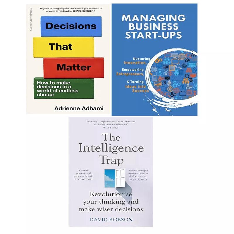 Decisions That Matter HB, Intelligence Trap, Managing Business Start-Ups 3 Books Set