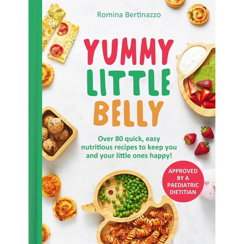 Yummy Little Belly: Over 80 quick, easy and nutritious recipes to keep you and your little ones happy!