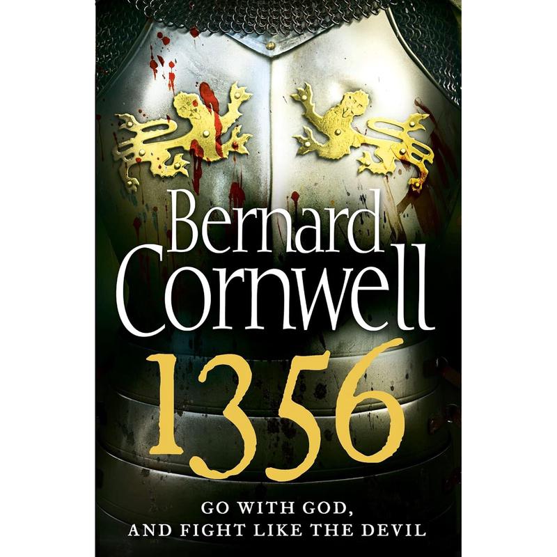 1356: Experience the heart-pounding battles and intrigue of the Hundred Years by Bernard Cornwell