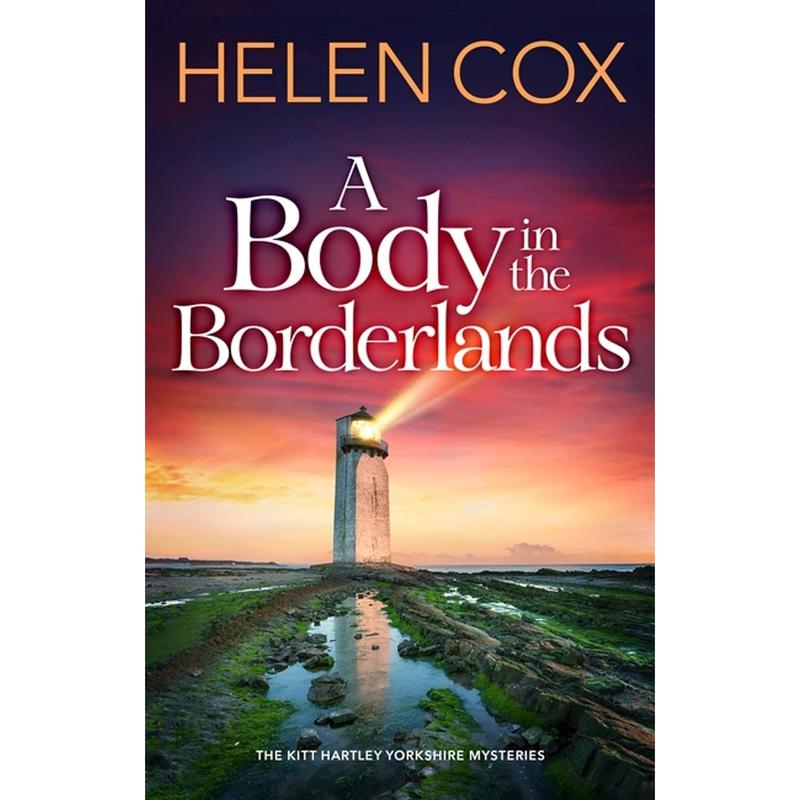 A Body in the Borderlands (The Kitt Hartley Yorkshire Mysteries)