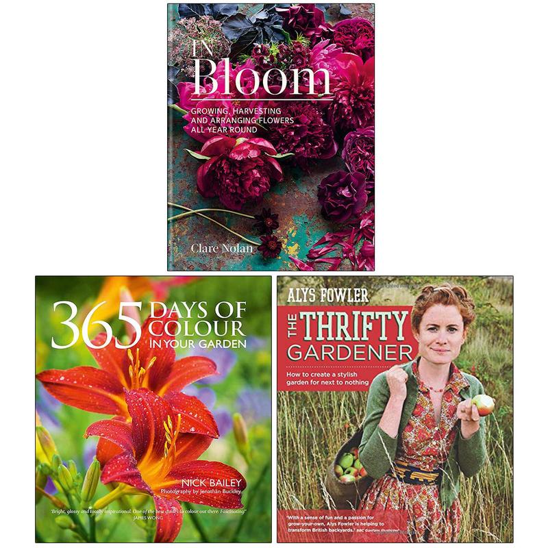 In Bloom [Hardcover], 365 Days of Colour In Your Garden [Hardcover], The Thrifty Gardener 3 Books Collection Set