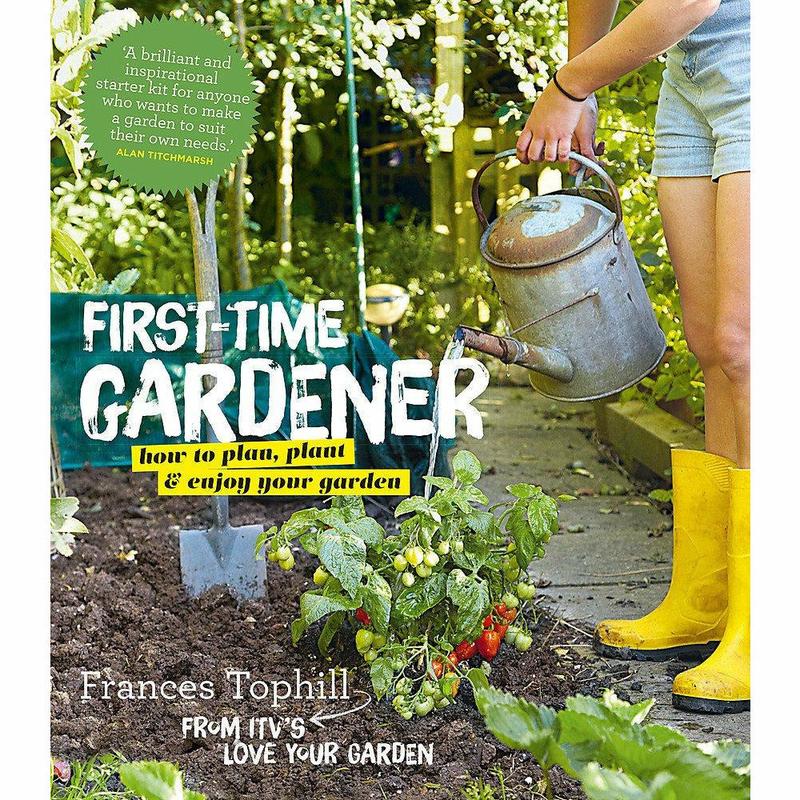 First-Time Gardener: How to plan, plant & enjoy your garden