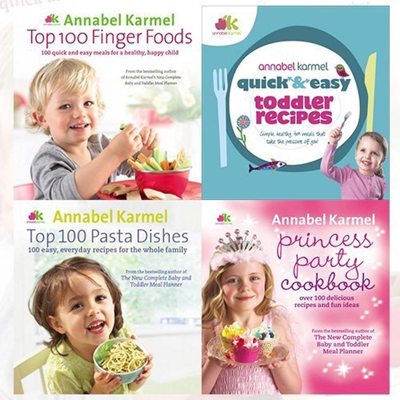 Annabel Karmel Recipes 4 Books Bundle Collection (Top 100 Finger Foods, Quick and Easy Toddler Recipes (Quick & Easy))